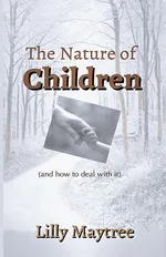 The Nature Of Children - Lilly Maytree