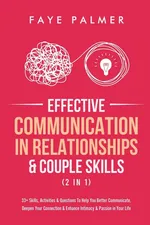 Effective Communication In Relationships &amp; Couple Skills (2 in 1) - FAYE PALMER