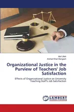 Organizational Justice in the Purview of Teachers' Job Satisfaction - Abd Ullah