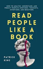 Read People Like a Book - Patrick King