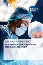 Principles of war surgery and trauma management - Assist. Prof. Dr. Mohammed Elgazzar