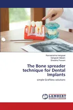 The Bone spreader technique for Dental Implants - Ramakrishna harigopal