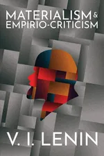 Materialism and Empirio-criticism - V.I. Lenin