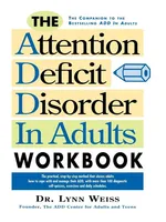 The Attention Deficit Disorder in Adults Workbook - Lynn PhD Weiss