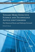 Toward More Effective Science and Technology Advice for Congress - Peter D. Blair