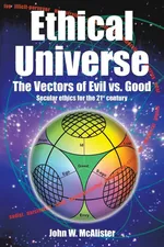 Ethical Universe - John W. McAlister