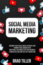 Social Media Marketing - Brad Tiller