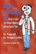 Medical Investigation 101 - Dr. Russ Hill