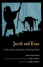 Jacob & Esau - Erich Neumann