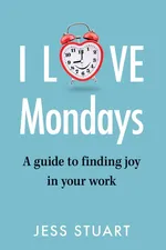 I Love Mondays - Jess Stuart