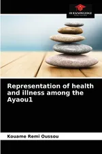 Representation of health and illness among the Ayaou1 - Kouame Remi Oussou