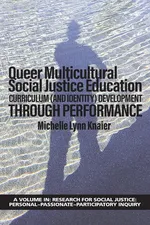 Queer Multicultural Social Justice Education - Michelle Lynn Knaier