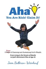 AHA You Are Rich! Claim It! - Joem Balbiran-Weinkauf