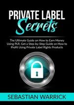Private Label Secrets - Sebastian Warrick