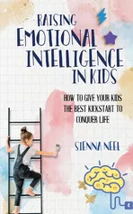 Raising Emotional Intelligence in Kids - Sienna Neel