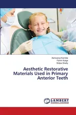 Aesthetic Restorative Materials Used in Primary Anterior Teeth - Aishwarya Kamble