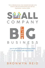 Small Company Big Business - Bronwyn Reid