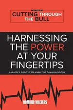HARNESSING THE POWER AT YOUR FINGERTIPS - Dominic Walters
