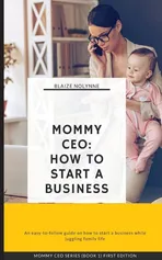 Mommy CEO - Blaize Nolynne