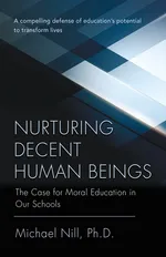 Nurturing Decent Human Beings - PhD Michael Nill
