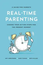 Real-Time Parenting - Beth Miller