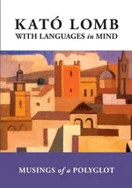 With Languages in Mind - Kató Lomb