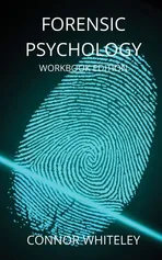 Forensic Psychology Workbook - Connor Whiteley