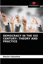 DEMOCRACY IN THE XXI CENTURY - Maxim Yakowlew