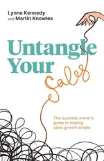 Untangle Your Sales - Lynne Kennedy