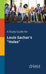 A Study Guide for Louis Sachar's "Holes" - Cengage Learning Gale