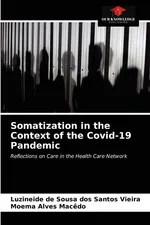 Somatization in the Context of the Covid-19 Pandemic - Luzineide de Sousa dos Santos Vieira