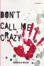 Don't Call Me Crazy - Jessica Rich