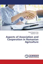 Aspects of Association and Cooperation in Romanian Agriculture - Oana-Roberta Cretu