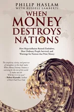 When Money Destroys Nations - Philip Haslam