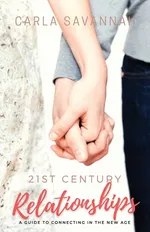 21st Century Relationships - Carla Savannah