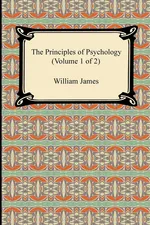 The Principles of Psychology (Volume 1 of 2) - William James