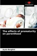 The effects of prematurity on parenthood - Ayala Borghini