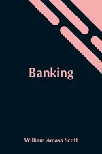 Banking - Scott William Amasa