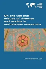 On the use and misuse of theories and models in mainstream economics - Lars Palsson Syll