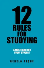 12 Rules for Studying - Renelo Peque