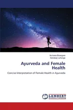 Ayurveda and Female Health - Archana Bhangare