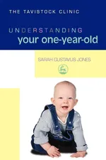 Understanding Your One-Year-Old - Jones Sarah Gustavus