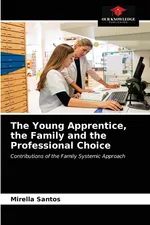 The Young Apprentice, the Family and the Professional Choice - Mirella Santos