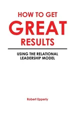 How to Get Great Results - Robert Epperly