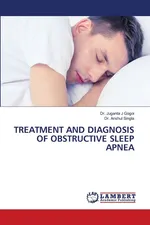 TREATMENT AND DIAGNOSIS OF OBSTRUCTIVE SLEEP APNEA - Dr. Juganta J Gogoi