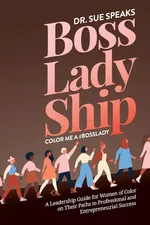 BossLadyShip - Dr. Sue Speaks