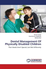 Dental Management Of Physically Disabled Children - Shivani Singh