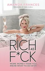 Rich as F*ck - Amanda Frances