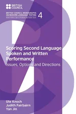 Scoring Second Language Spoken and Written Performance - Ute Knoch