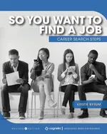 So You Want to Find a Job - Kristie Byrum
